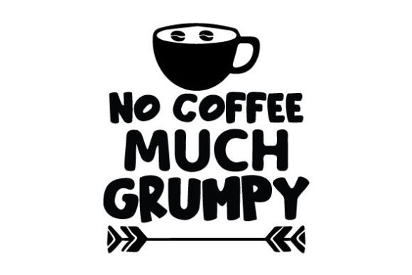 No Coffee Much Grumpy SVG: A Designer's Real-World Review