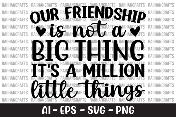 Our Friendship is Not a Big Thing SVG: A Designer's Review