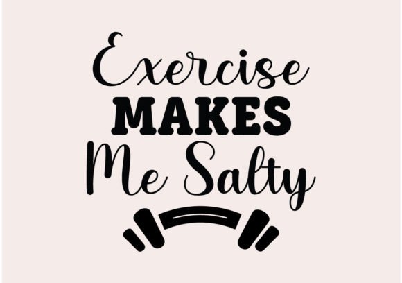 Review: Exercise Makes Me Salty SVG for Embroidery