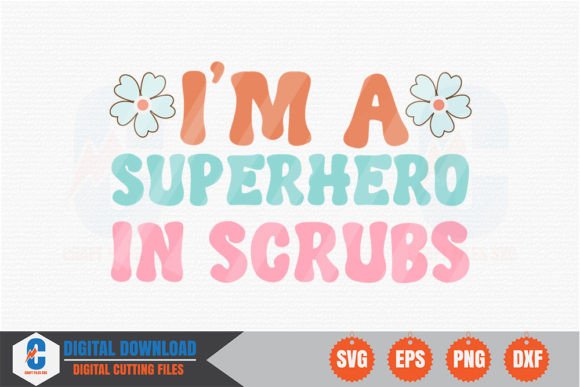 Review: I'm a Superhero in Scrubs Retro SVG for Embroidery